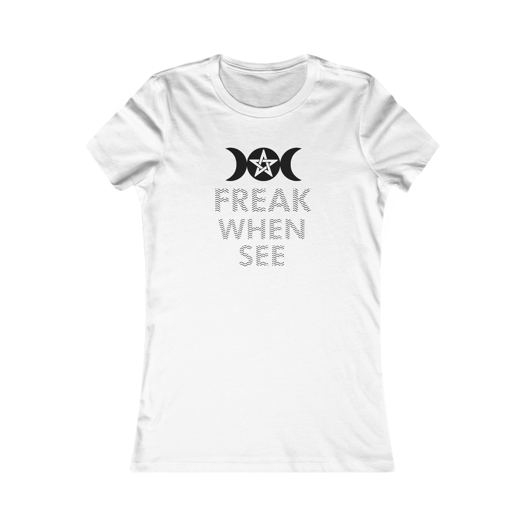Freak When See Women's Shirt - High Level Shirts