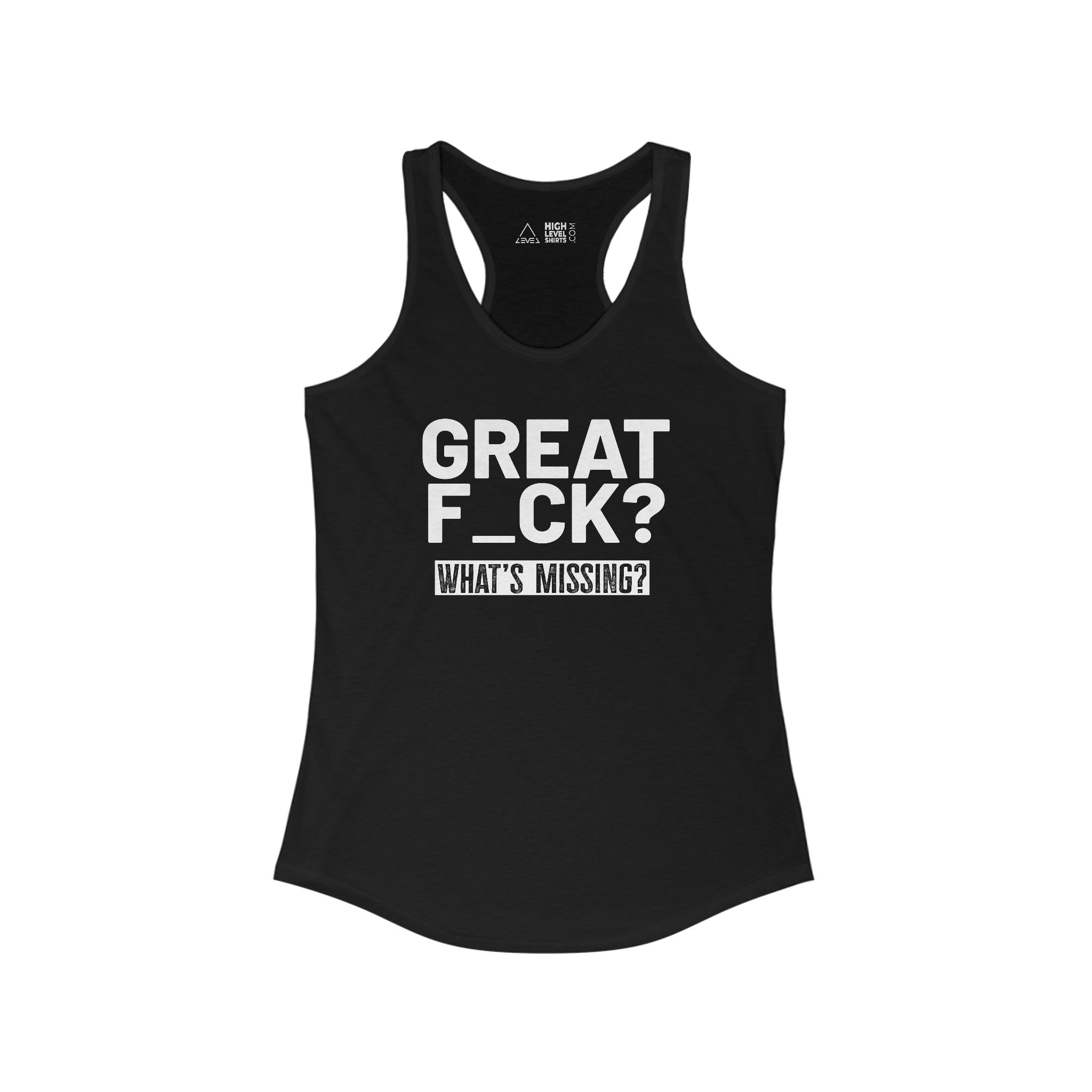 Great F_ck Women's Tank Top - High Level Shirts