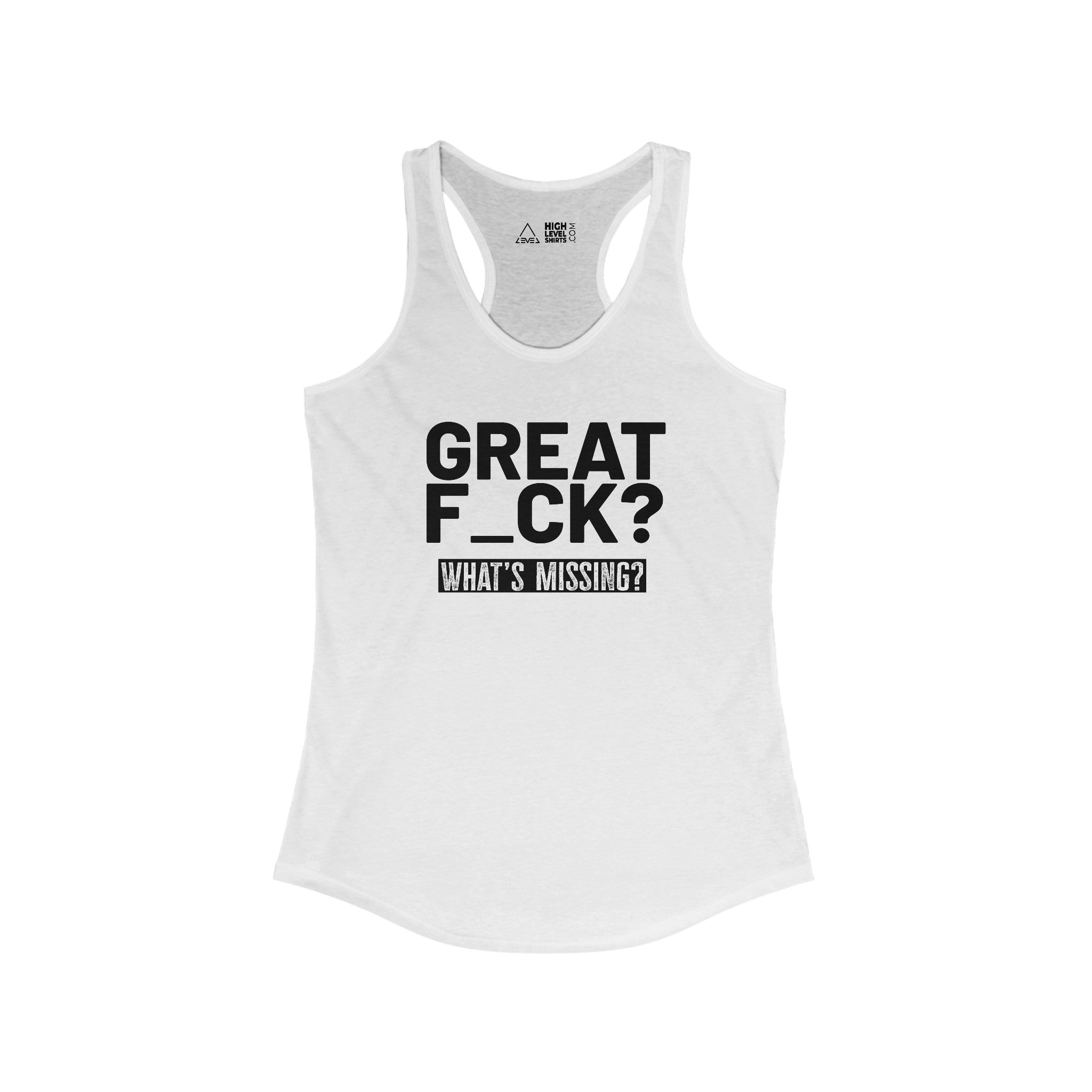 Great F_ck Women's Tank Top - High Level Shirts