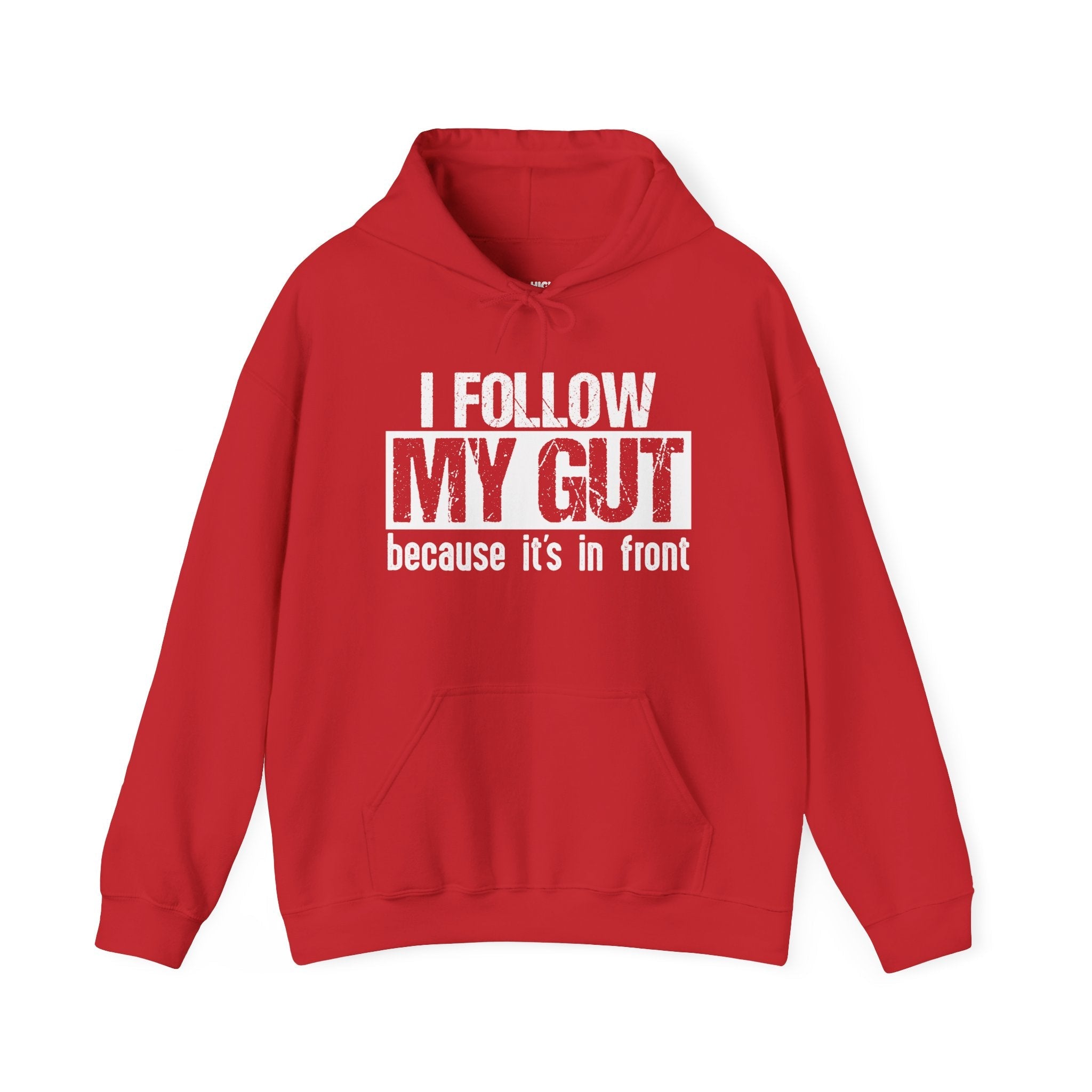 I Follow My Gut Hoodie - High Level Shirts