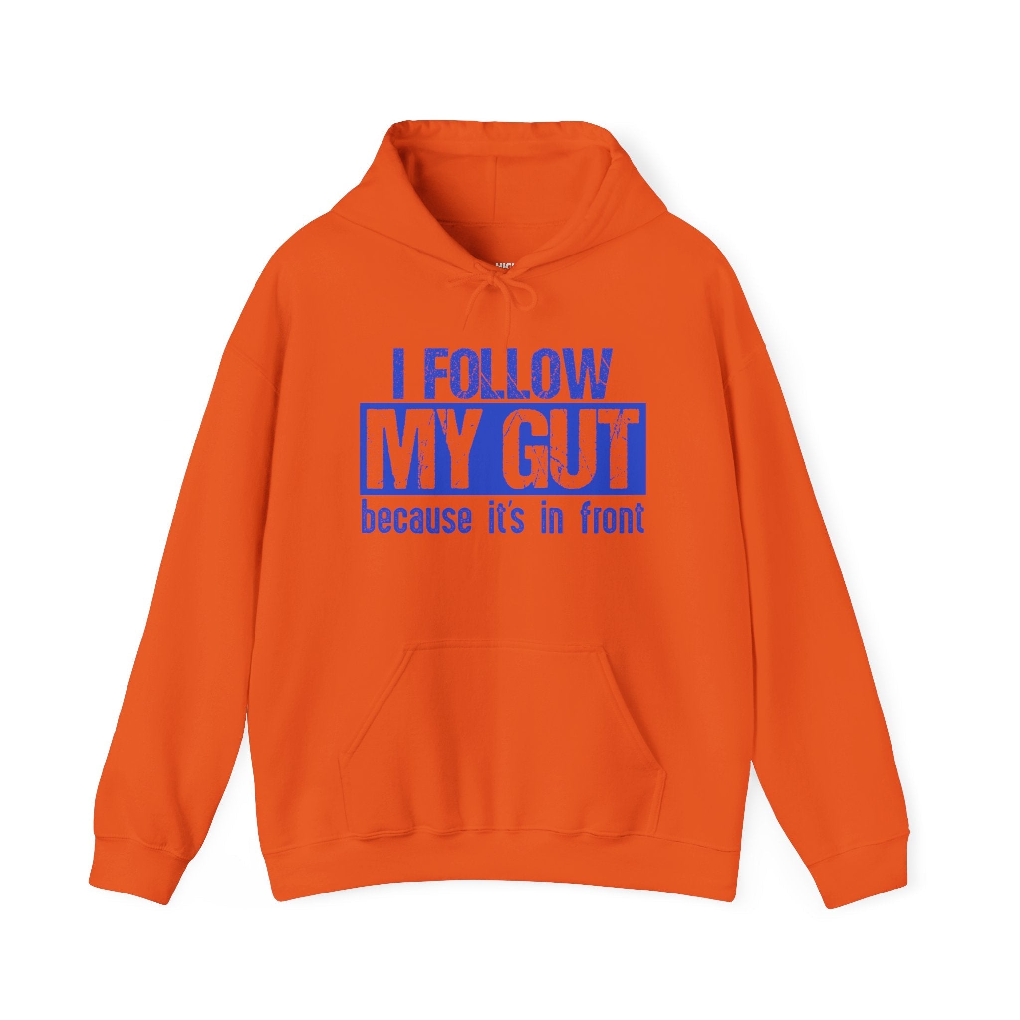 I Follow My Gut Hoodie - High Level Shirts
