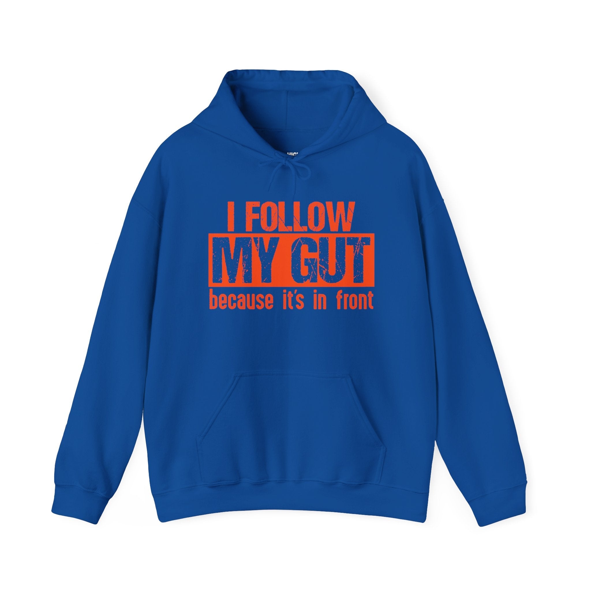I Follow My Gut Hoodie - High Level Shirts