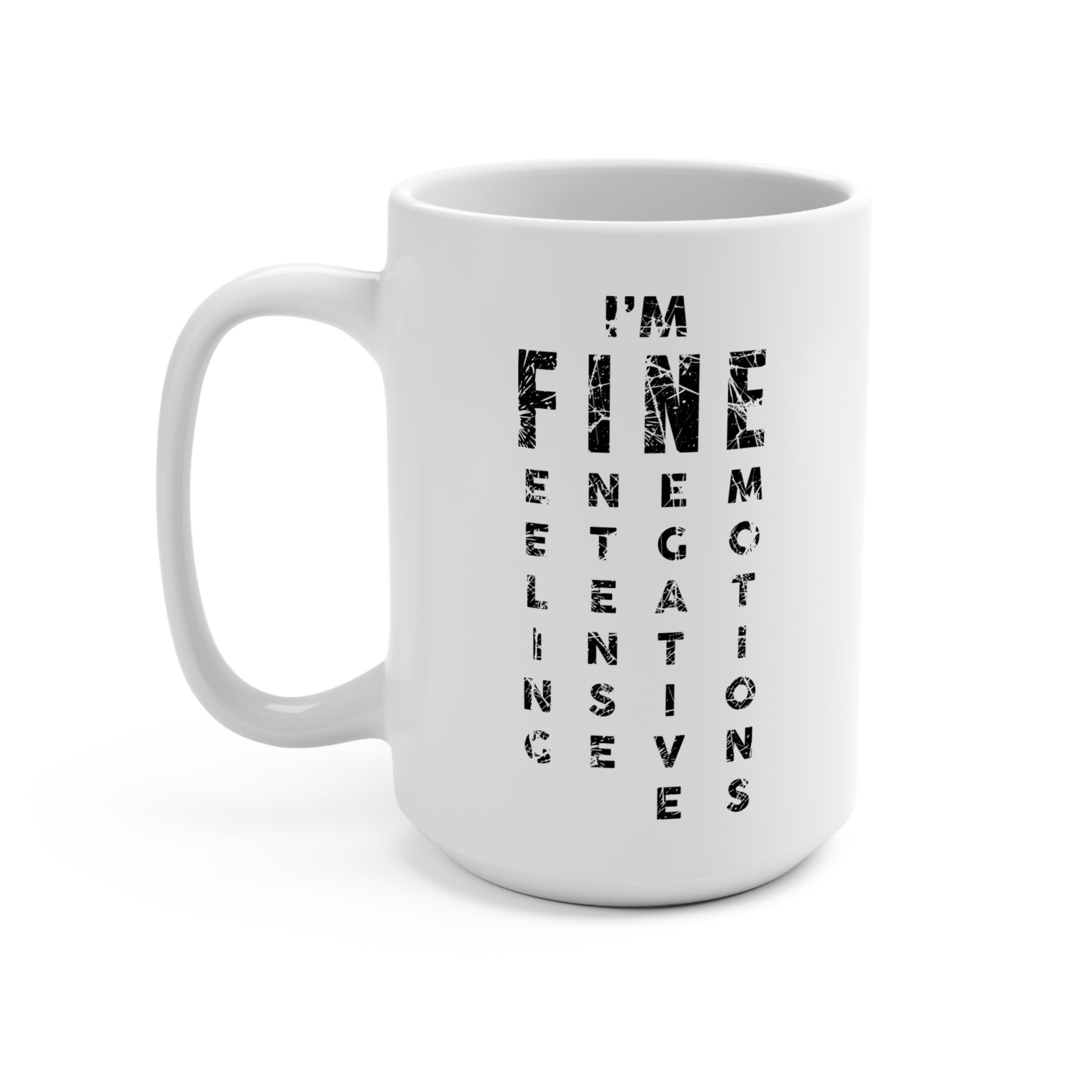 I'm Fine Mug - High Level Shirts