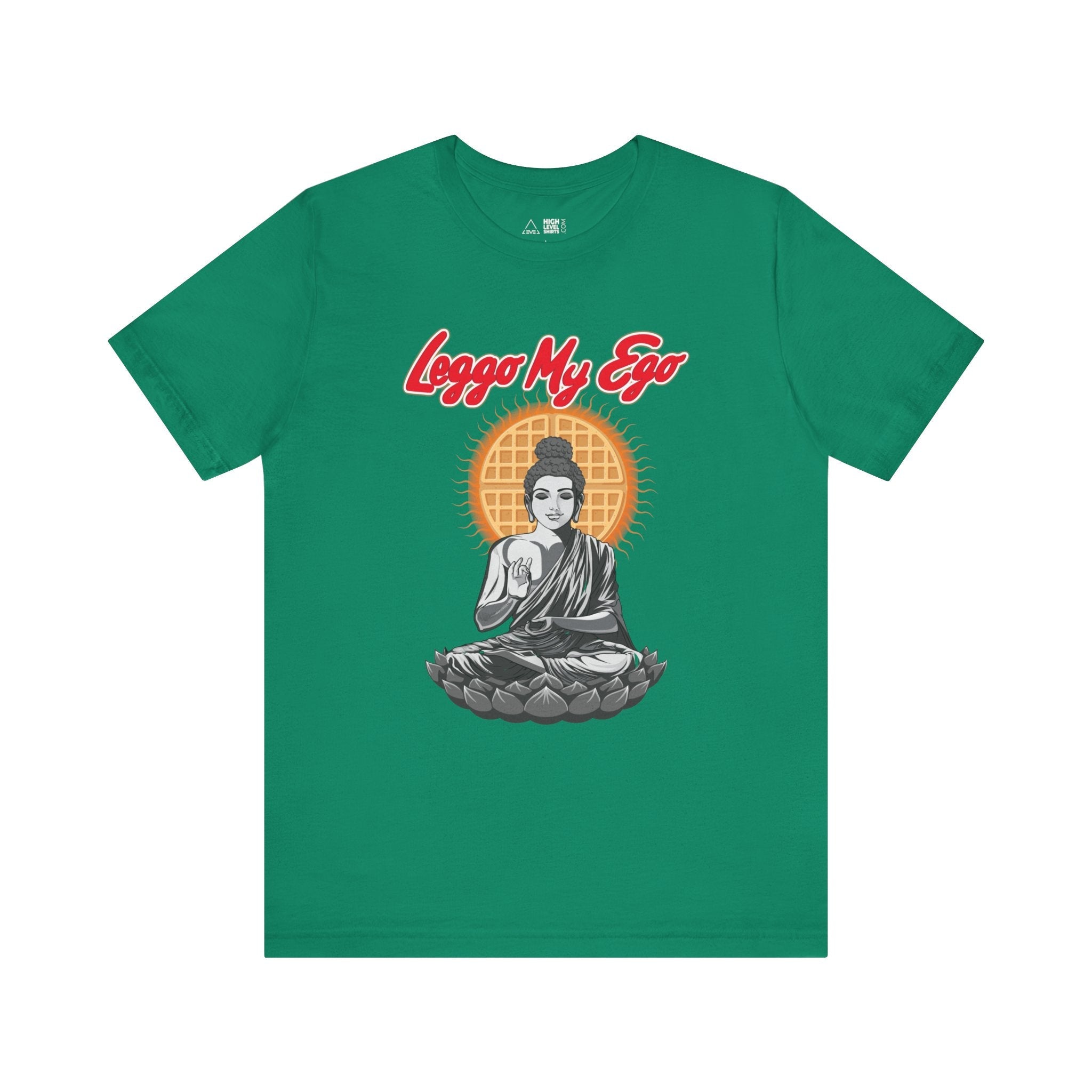 Leggo My Ego Shirt - High Level Shirts