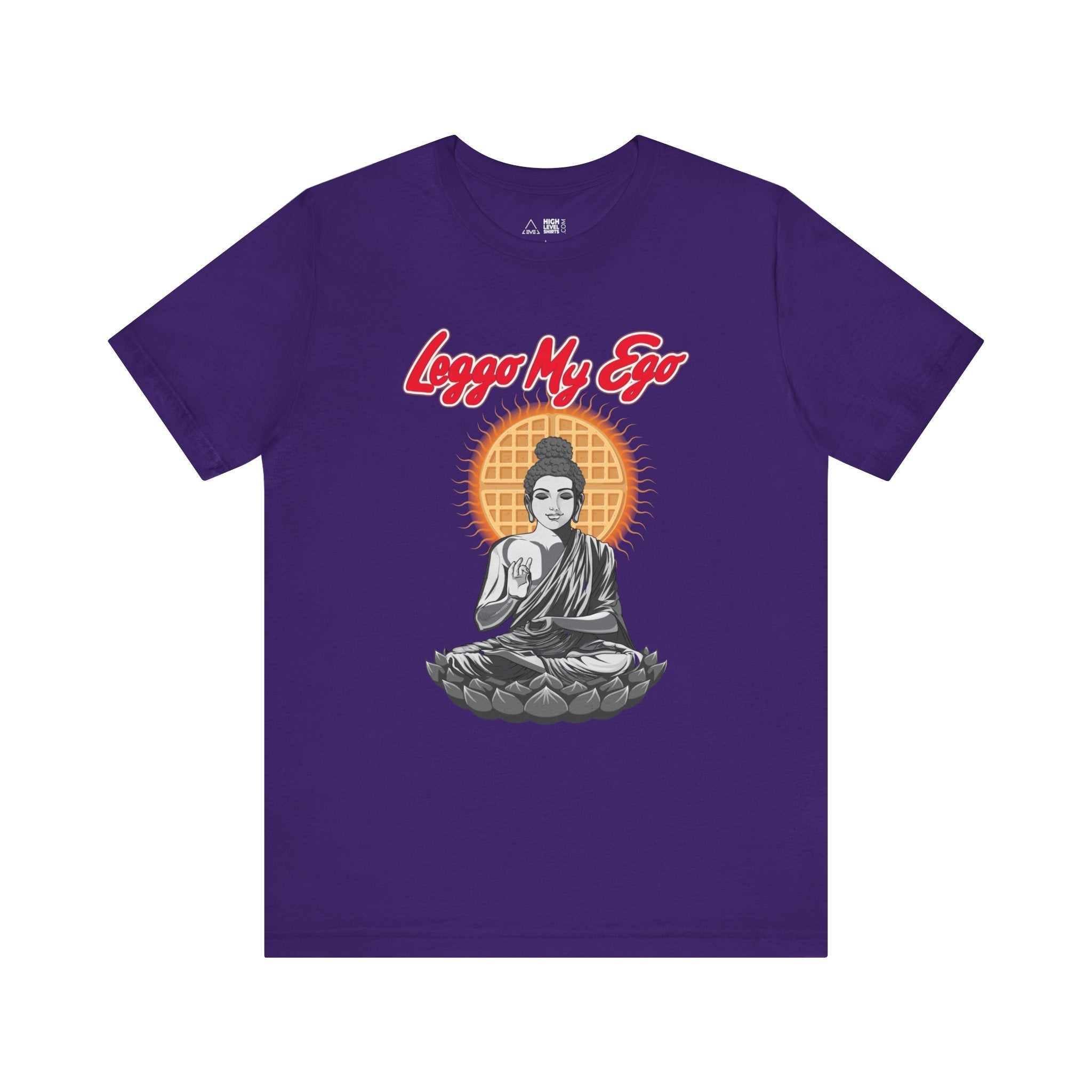 Leggo My Ego Shirt - High Level Shirts