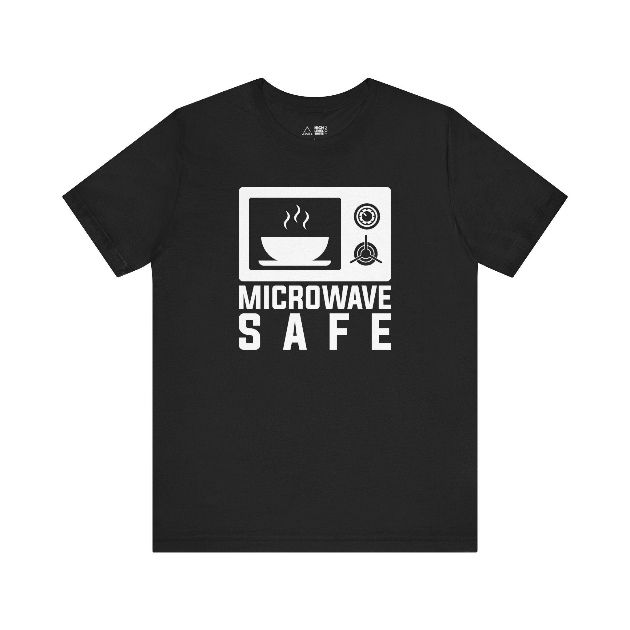 Microwave Safe Shirt - High Level Shirts