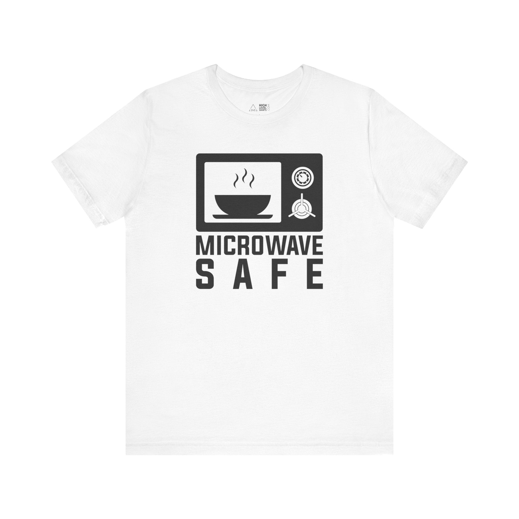Microwave Safe Shirt - High Level Shirts
