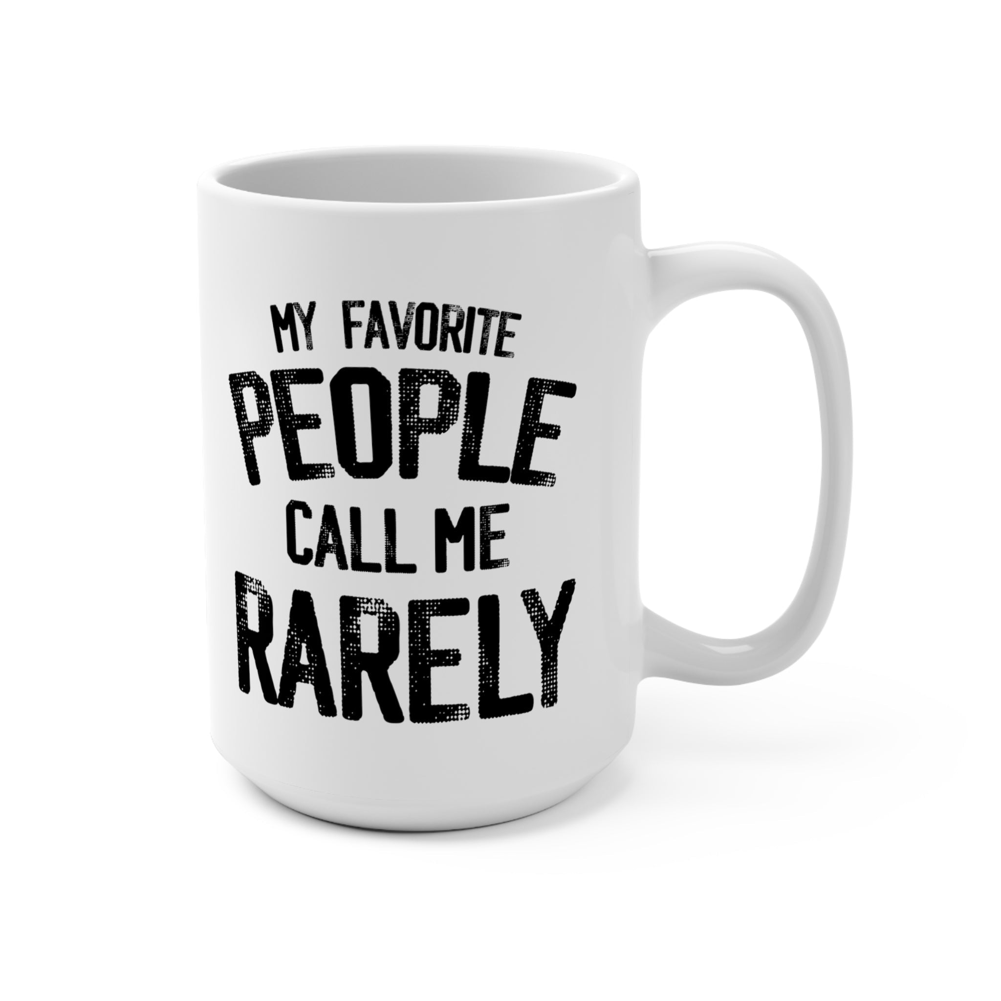 My Favorite People Mug - High Level Shirts