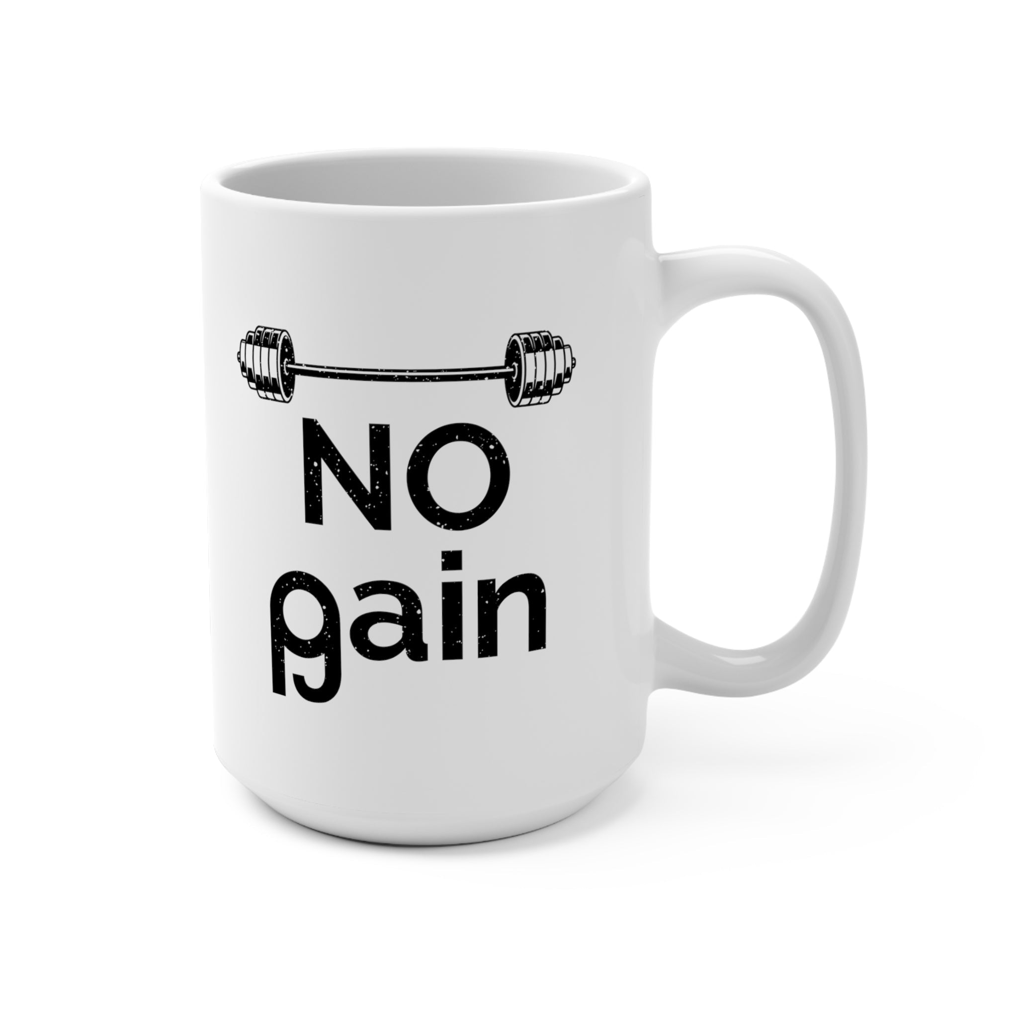 No Pain No Gain Mug - High Level Shirts