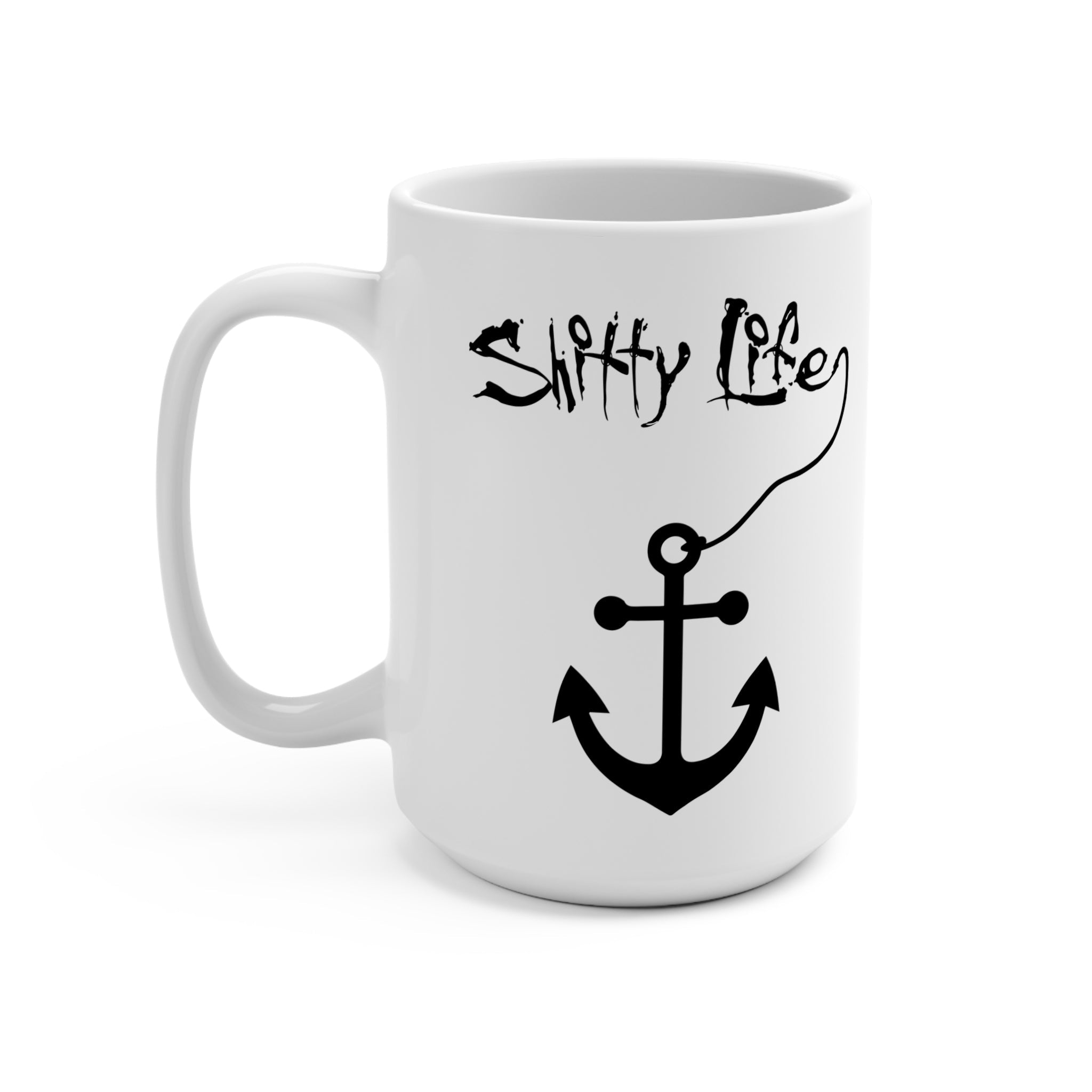 Shitty Life Mug - High Level Shirts