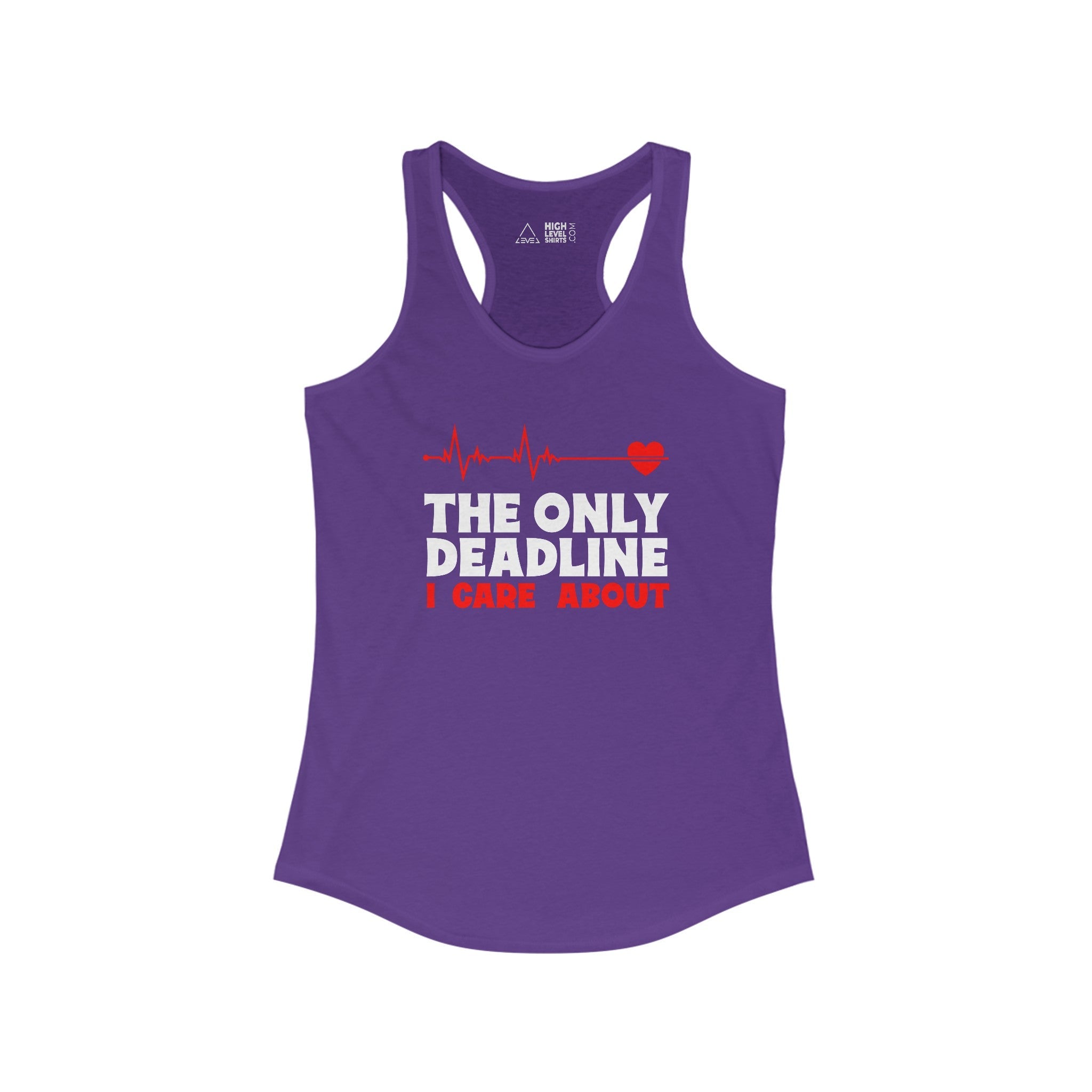 The Only Deadline Women's Tank Top - High Level Shirts