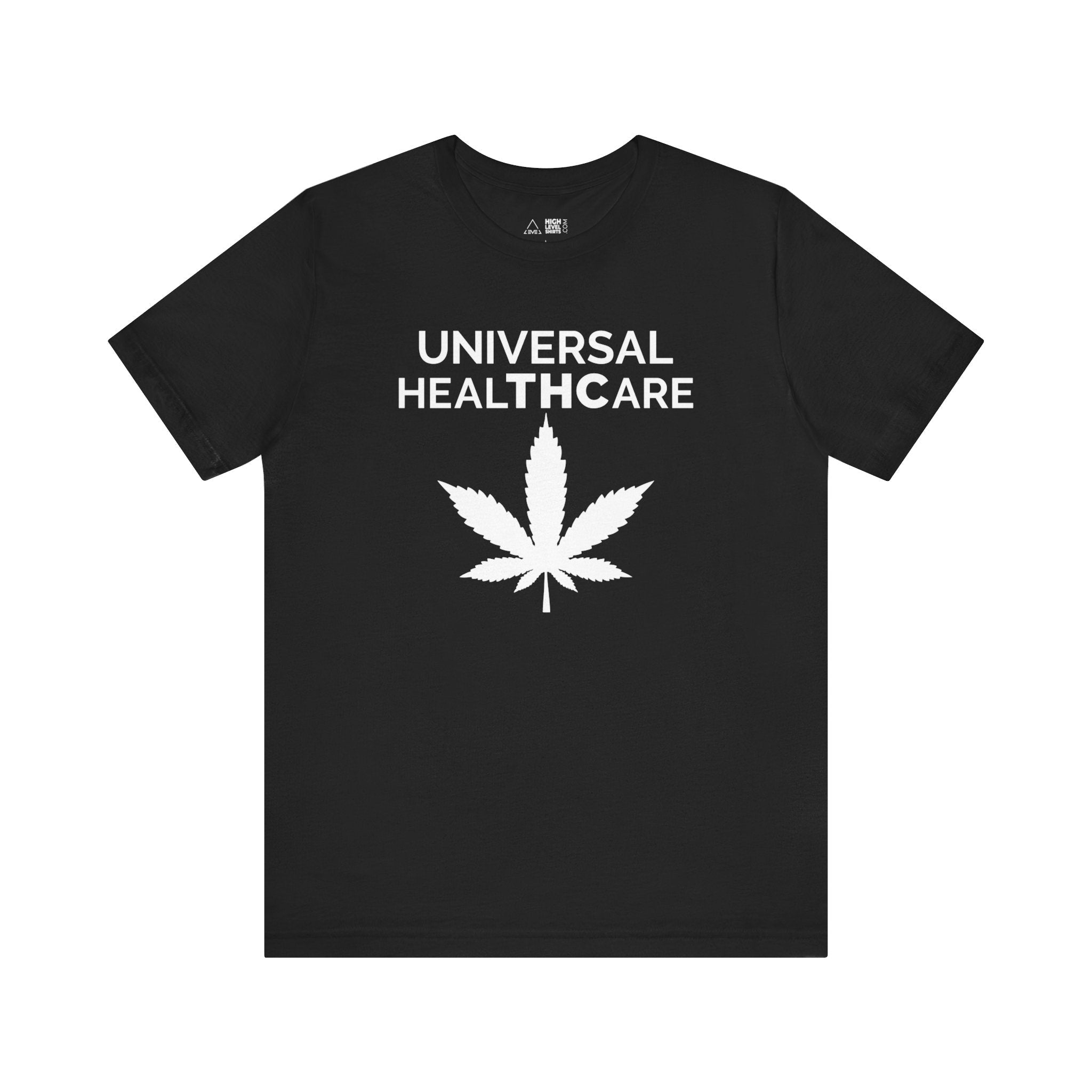 Universal Healthcare Shirt - High Level Shirts