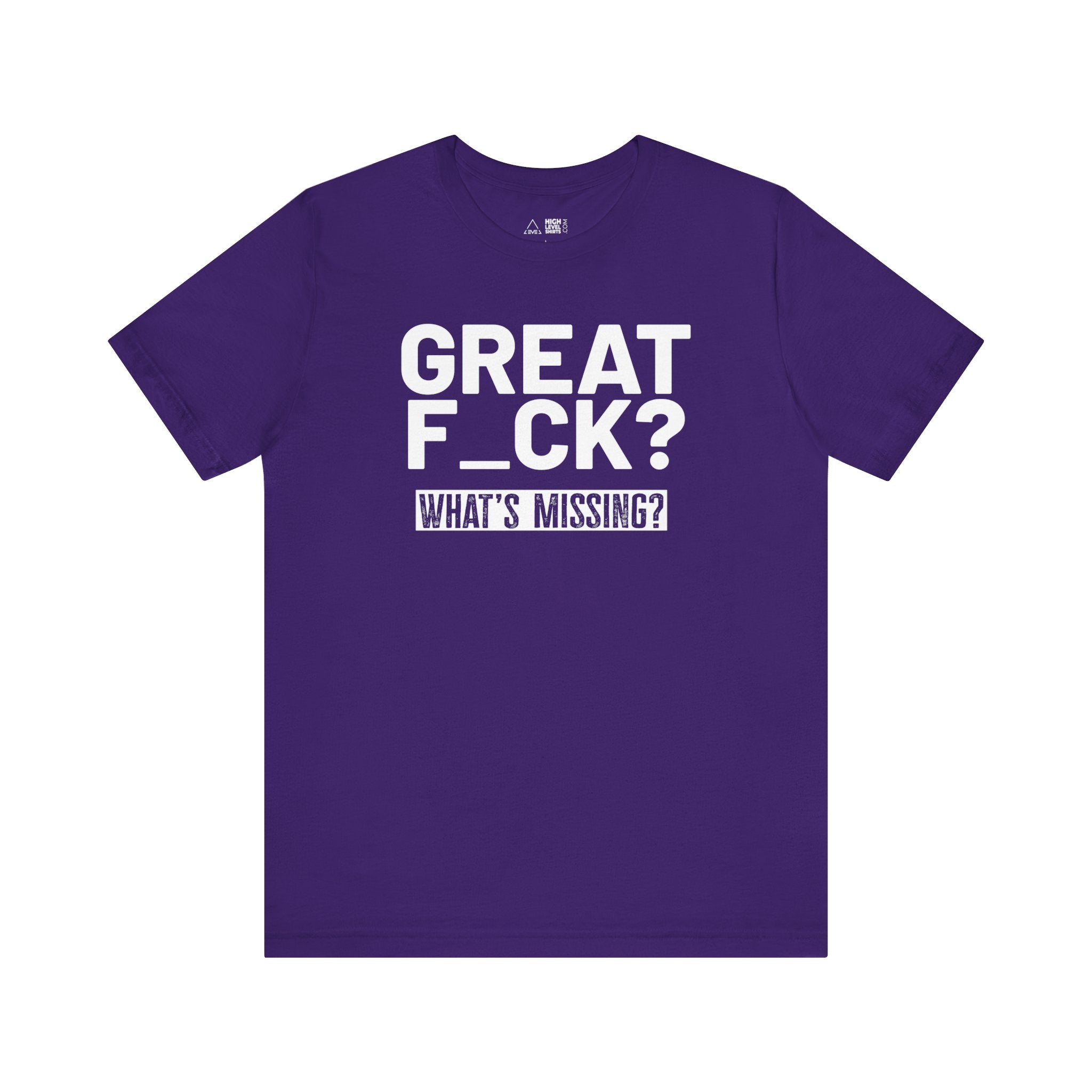 Great F_ck Shirt - High Level Shirts