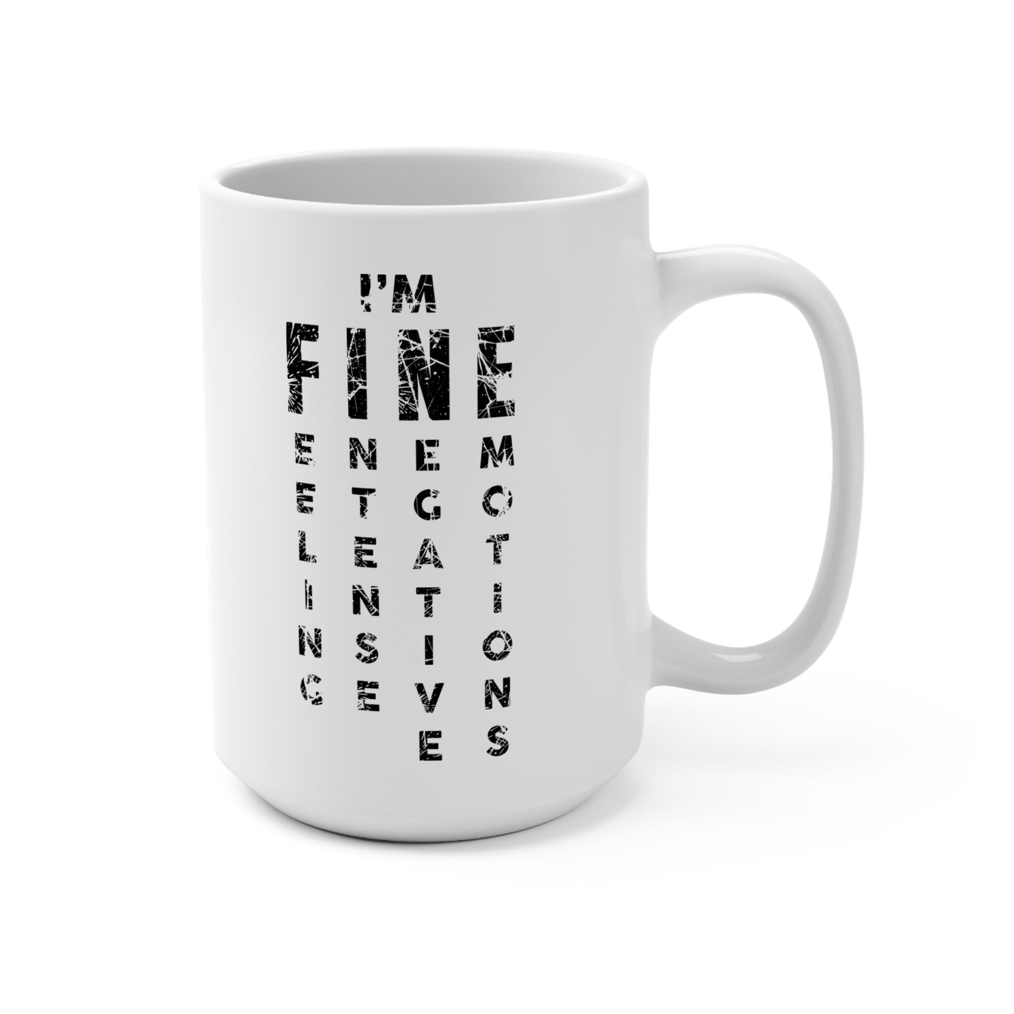 I'm Fine Mug - High Level Shirts